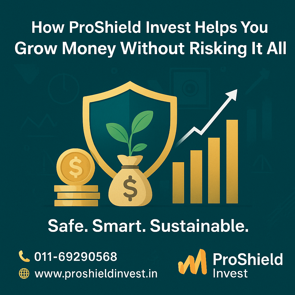 How ProShield Invest Helps You Grow Money Without Risking It All