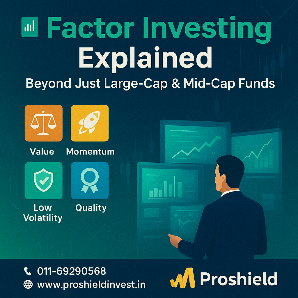 Factor Investing Explained: Beyond Just Large-Cap & Mid-Cap Funds