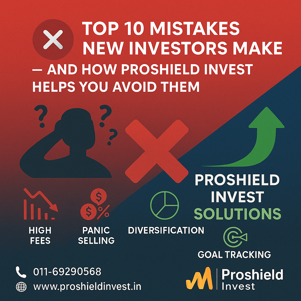 Mistakes New Investors Make — and How ProShield Invest Helps You Avoid Them